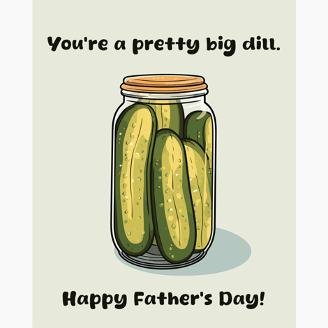 Dad You're A Big Dill Father's Day eCard